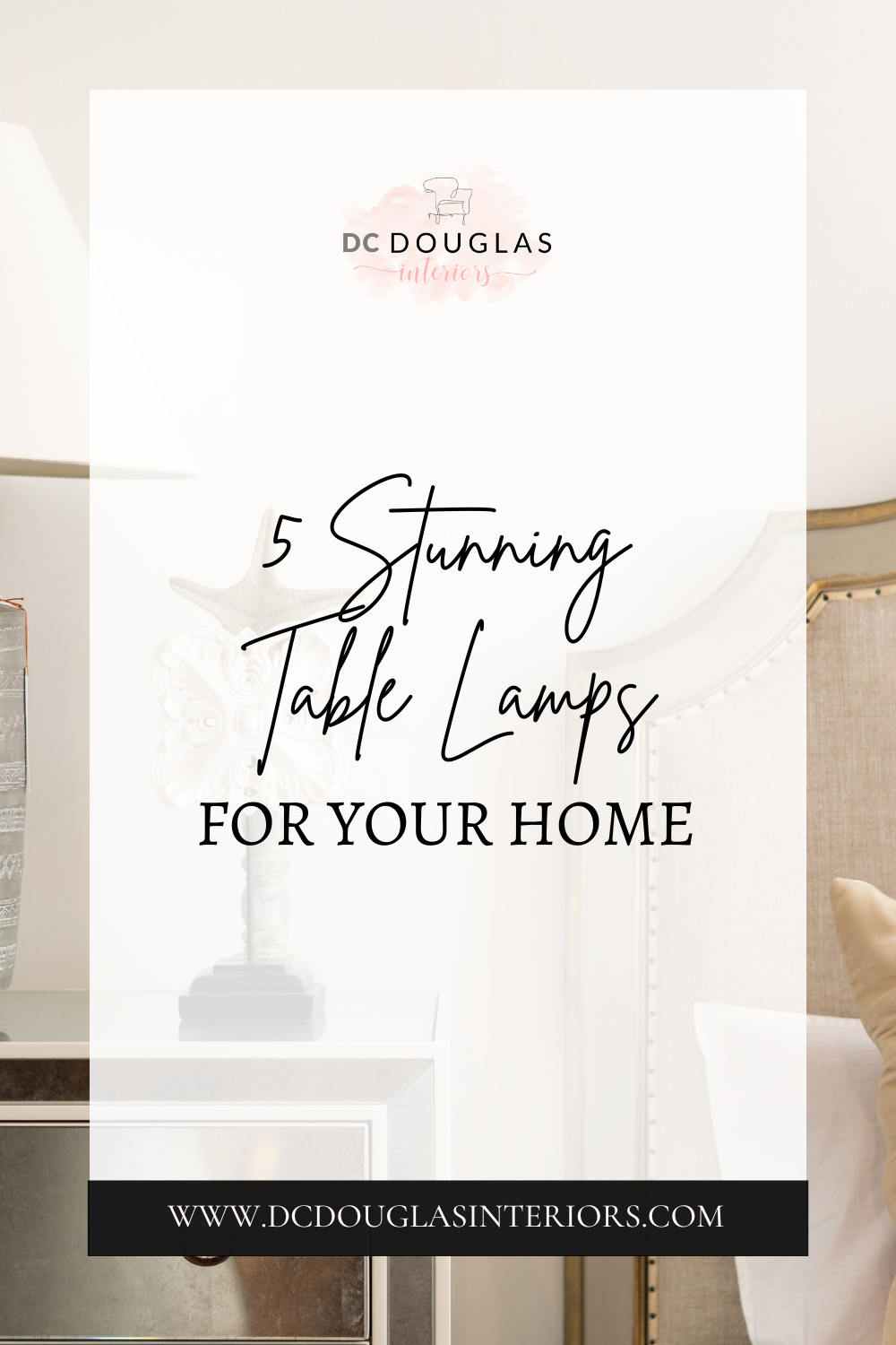 5 Stunning Table Lamps For Your Home