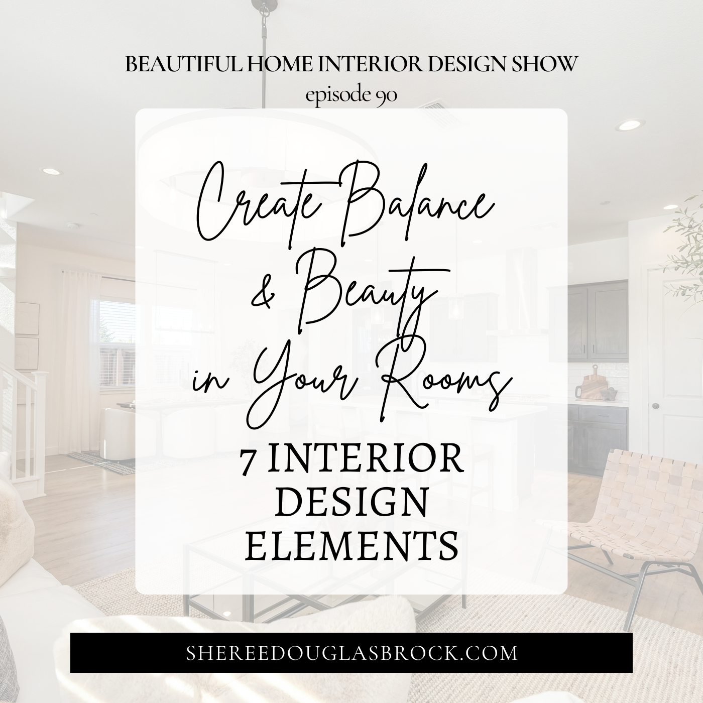 Create Balance &amp; Beauty in Your Rooms - 7 Interior Design Elements