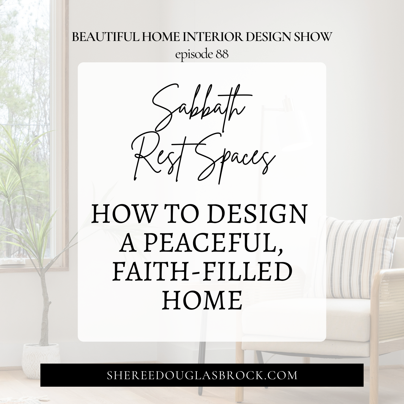 Sabbath Rest Spaces, Peaceful Home, Faith-Filled Home