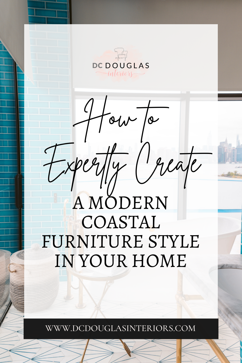 How to Expertly Create a Modern Coastal Furniture Style in Your Home