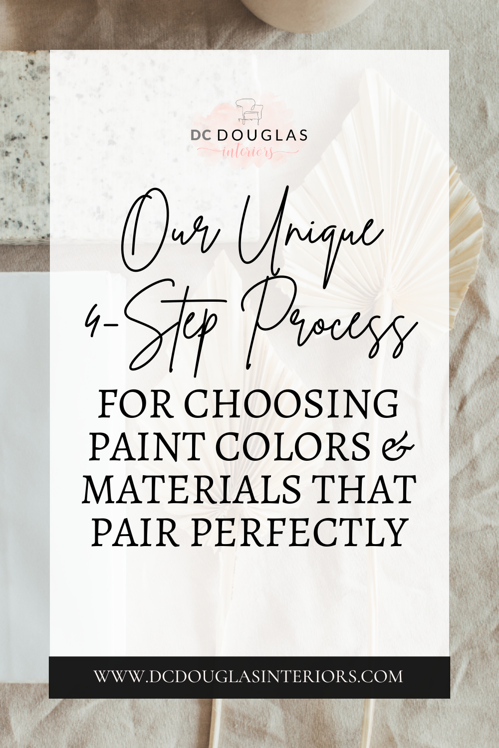 Our Unique 4-Step Process for Choosing Paint Colors & Materials That Pair Perfectly