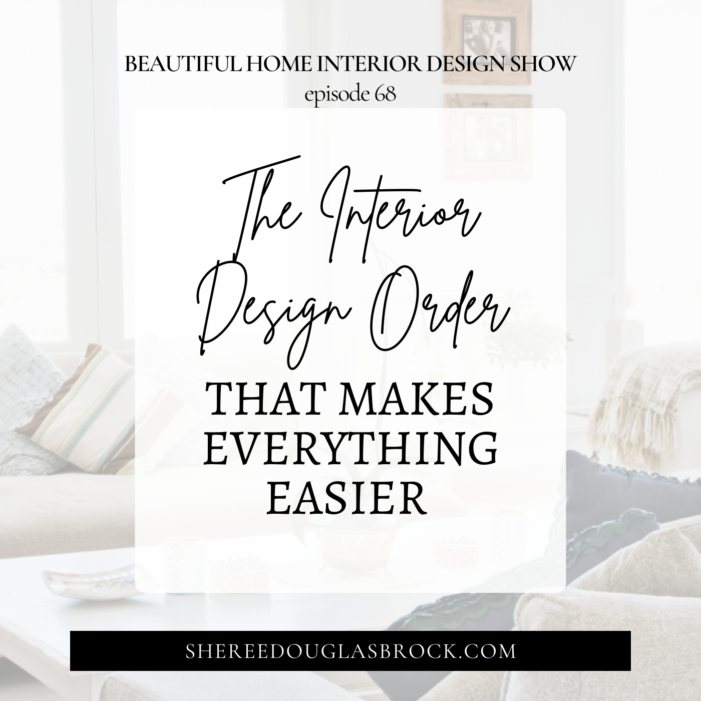 Interior Design Order, Interior Design Process, Home Design Clarity