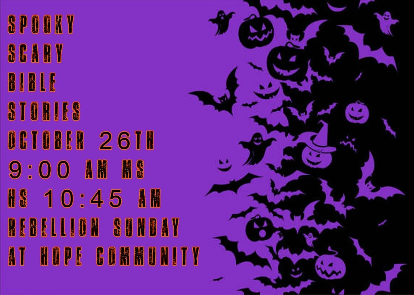 This Sunday, you can wear your church appropriate Halloween costume while you listen to Lynnie share some of his favorite spooky scary Bible stories BEFORE you go to Hope’s TRUNK OR TREAT event at Cyan Park!
MS 9:00 AM, HS 10:45 AM, TRUNK OR TR