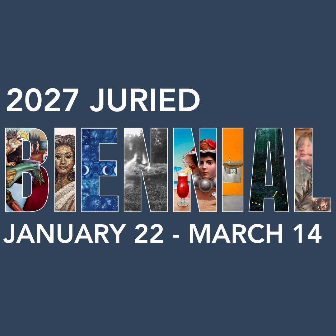 2027 Juried Biennial Exhibition Opening Reception