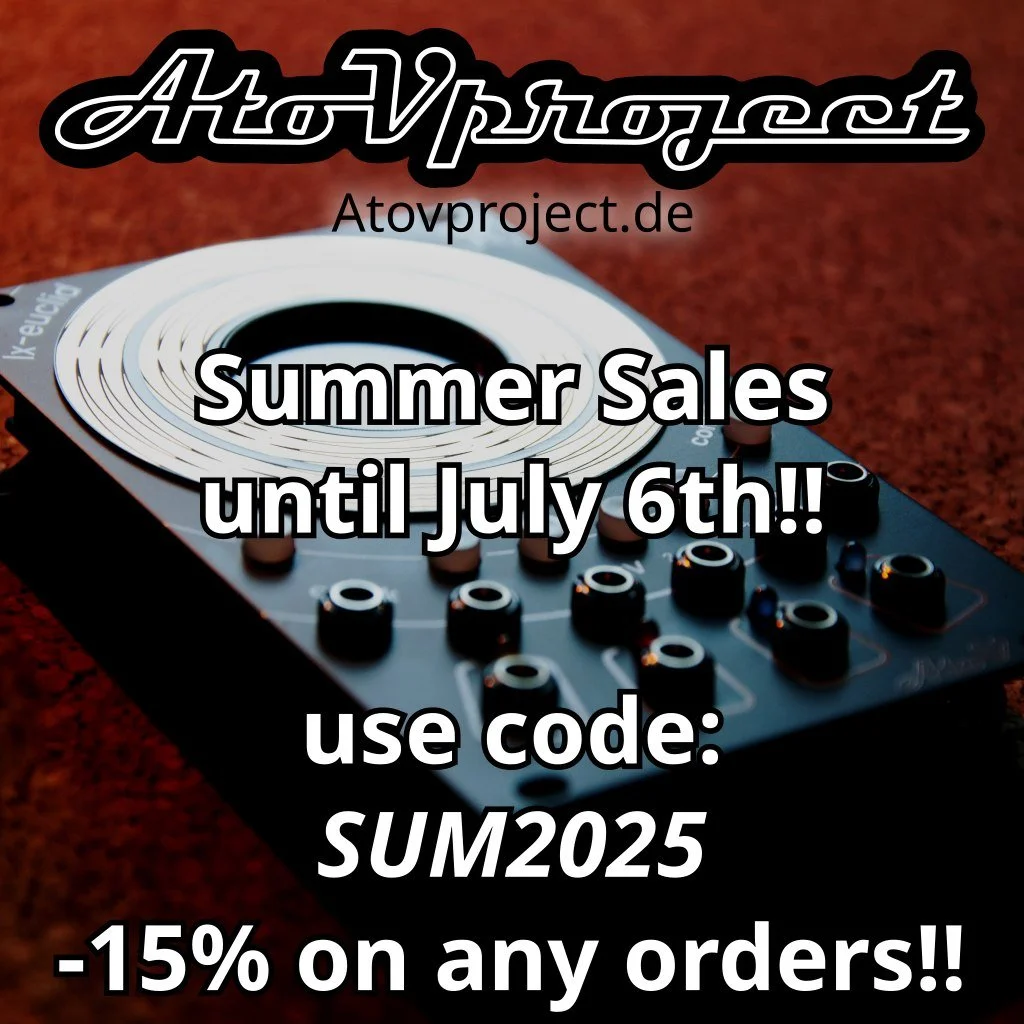 Sales alert! Now shipping to the US, Canada and Swizerland! 
Use the promo code SUM25 at checkout for 15% off any orders!
Promo running until the July 6th 2025.

 #sale #Eurorack #SoundDesign #AtovProject #musicproduction #modularsynth