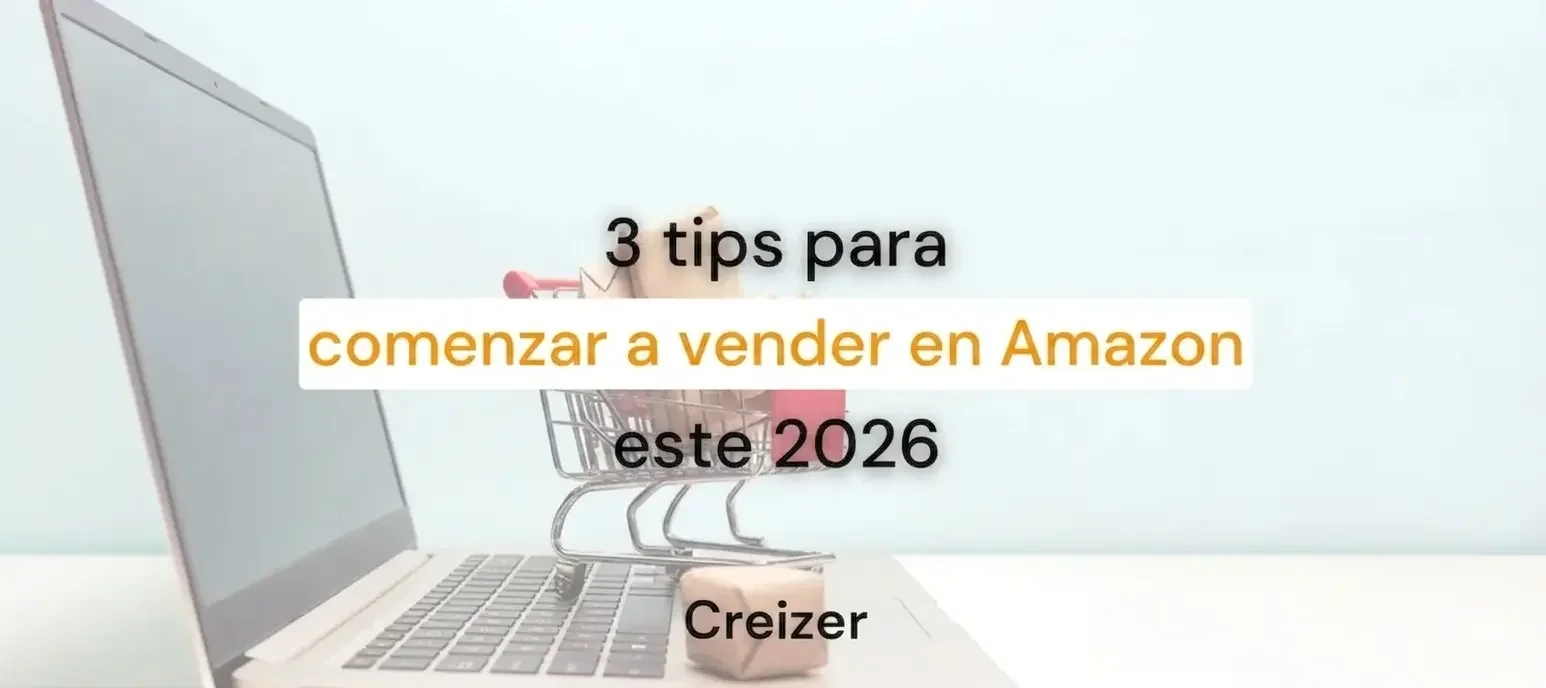 3 tips para comenzar a vender en Amazon este 2026