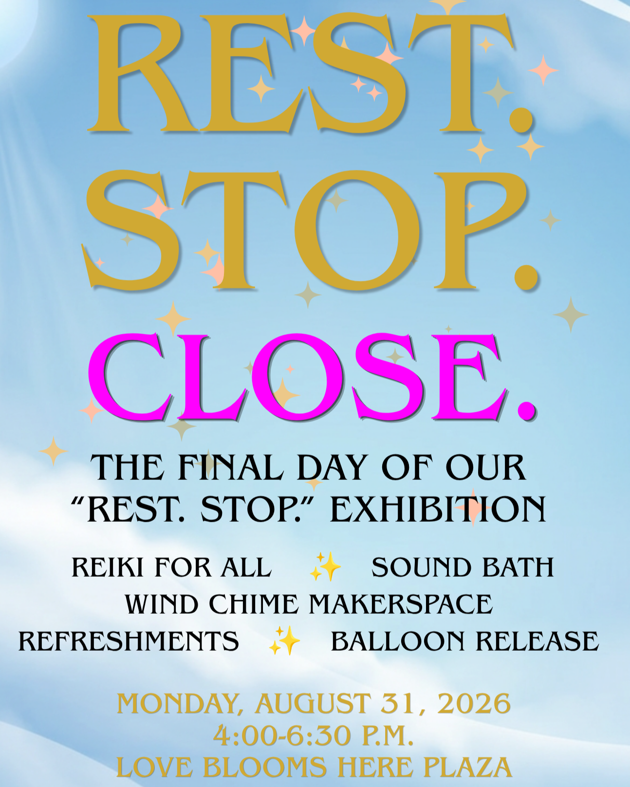 Rest. Stop. Close.