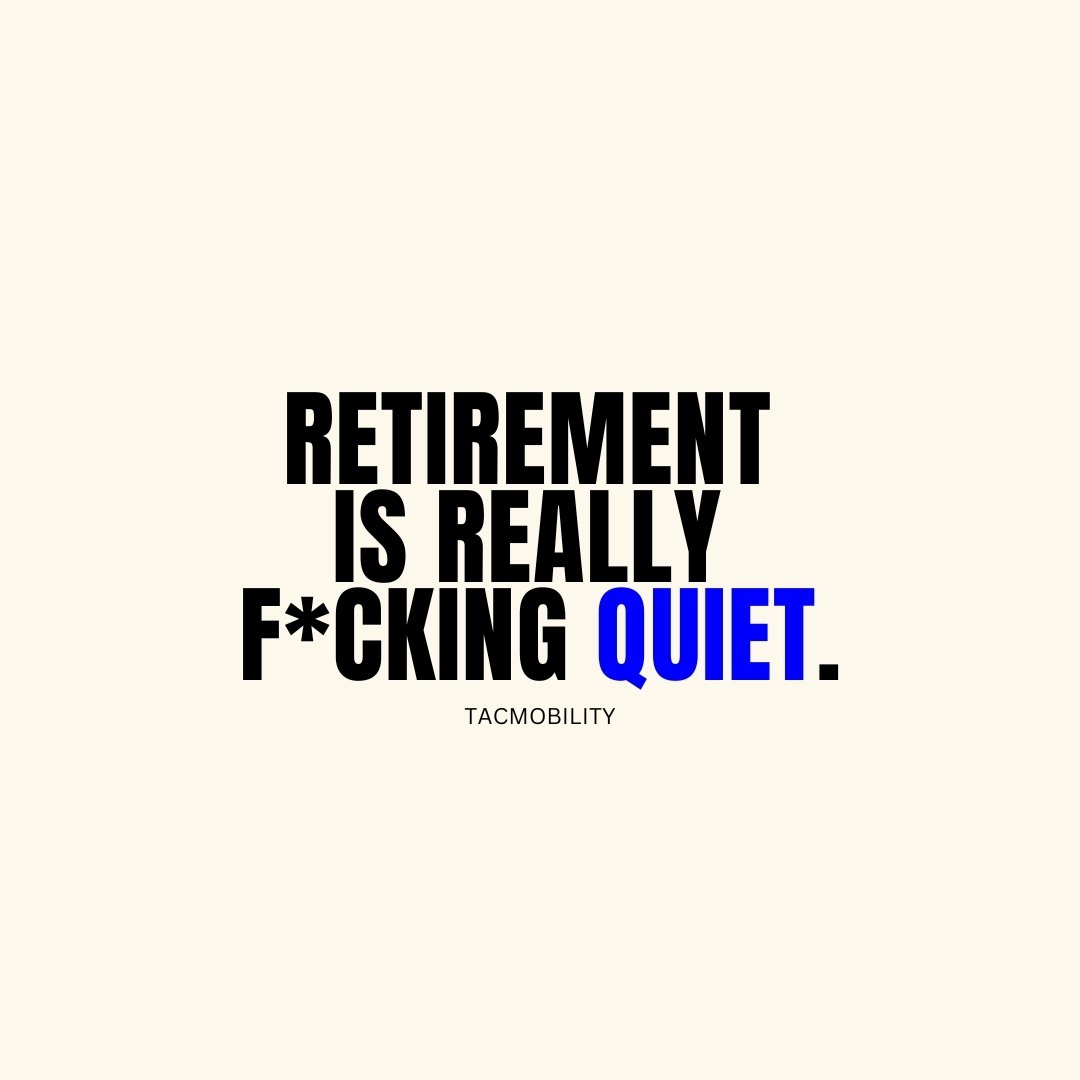 From what we've heard, retirement is LEGIT...for like 4 months. Then, the boredom sets in.

If you've been a first respnoder for decades, your body has practiced urgency and survival - it will be VERY uncomfortable without it.

This is why you have t