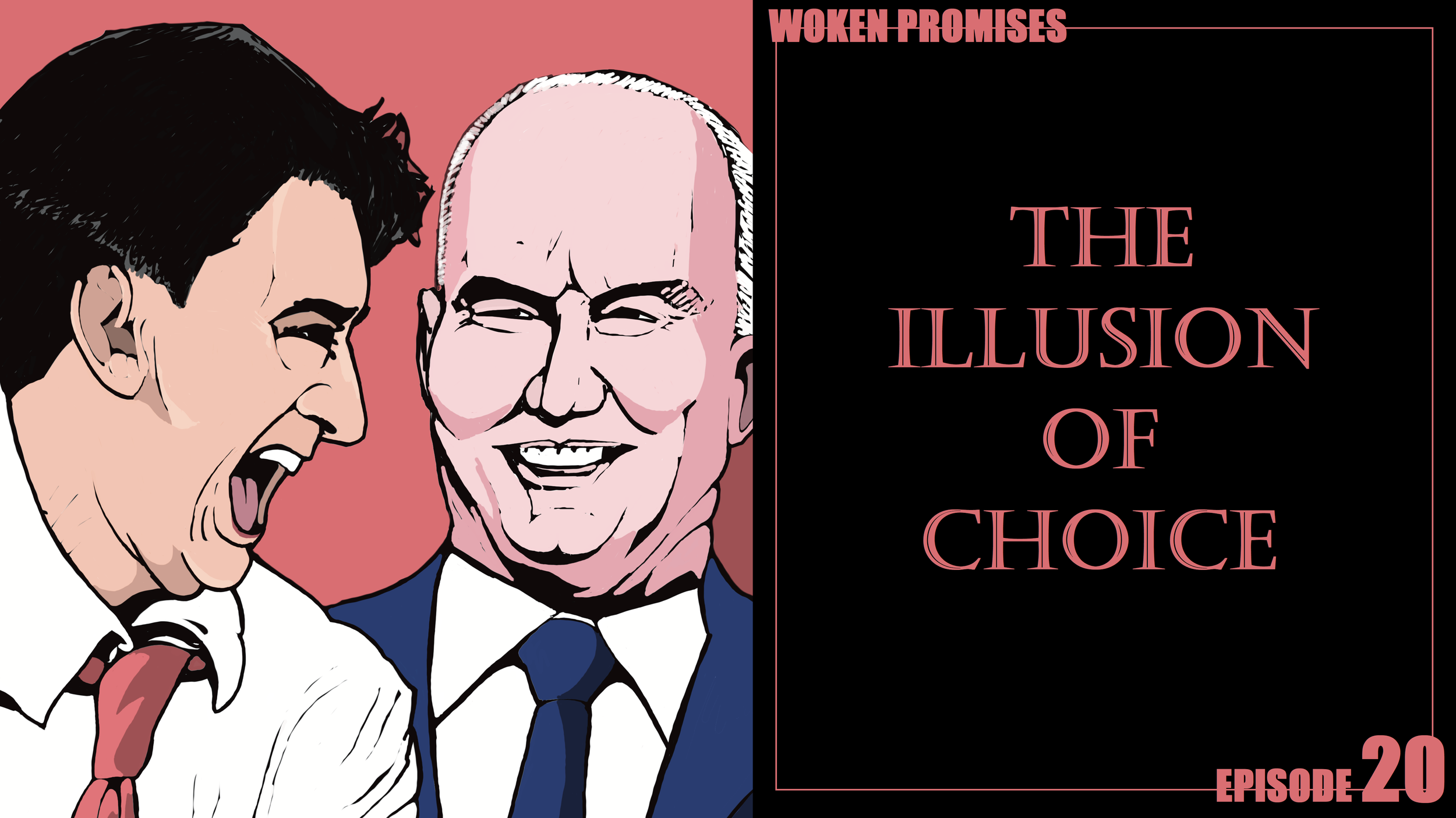 The Illusion of Choice: Woken Promises: Episode 20