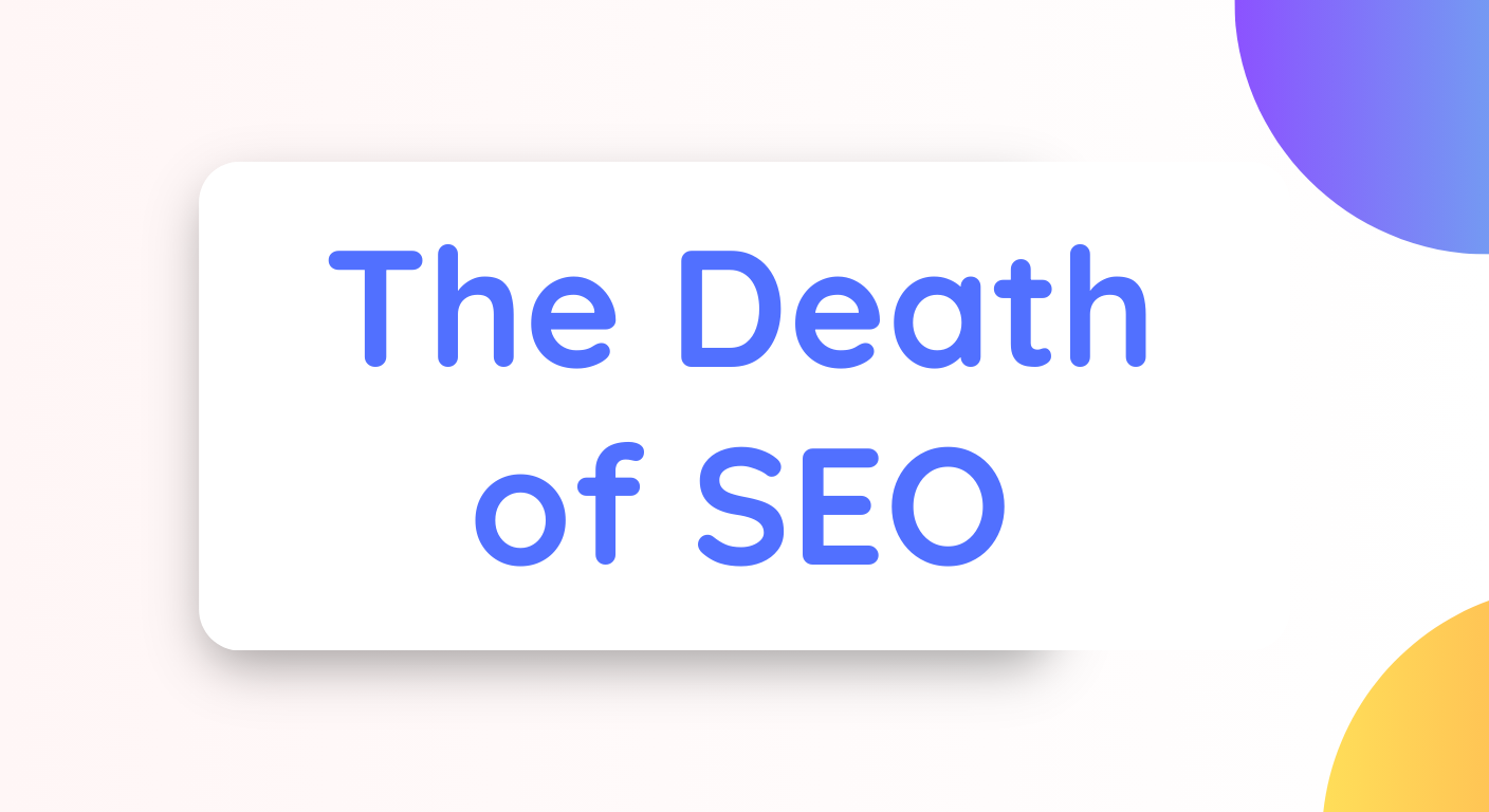 The Death of SEO