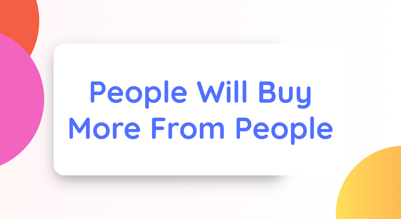 People Will Buy More From People (But AI Will Get Alarmingly Good at Mimicking Them)
