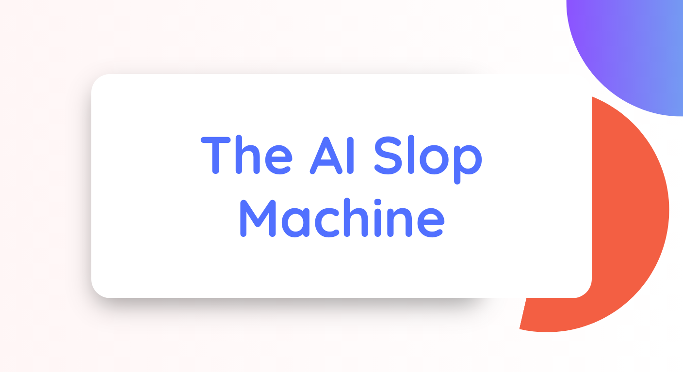 The AI Slop Machine