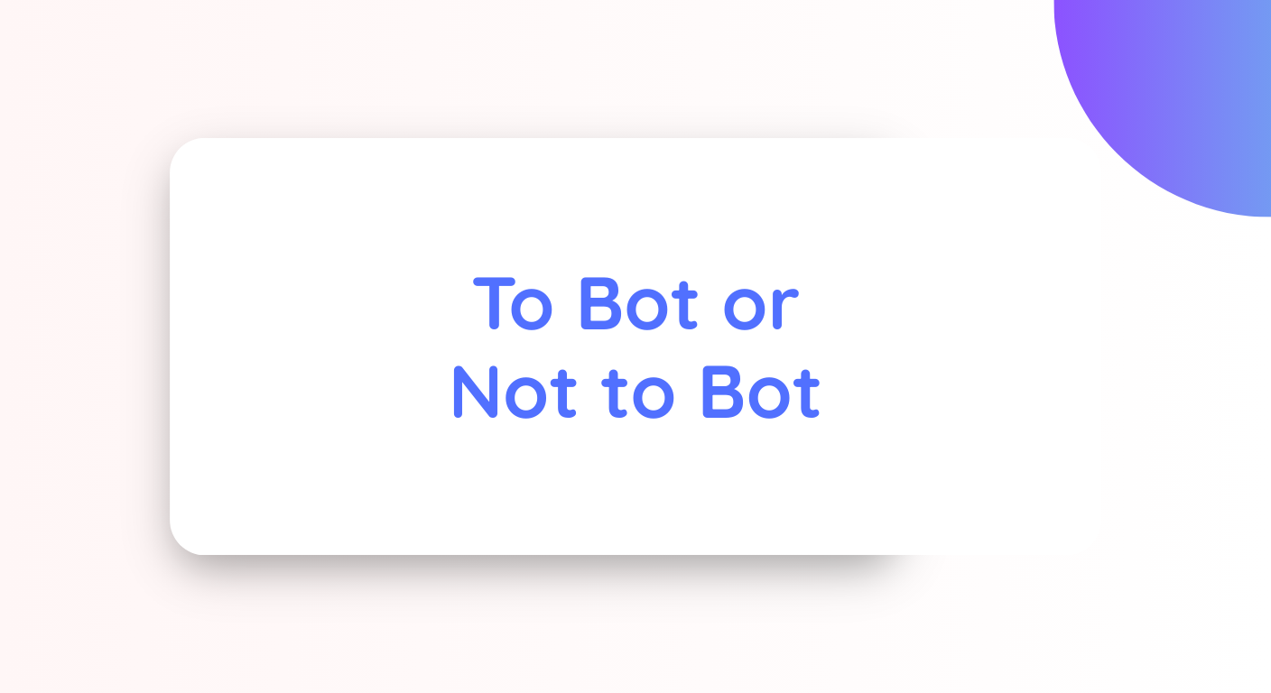 To Bot or Not to Bot