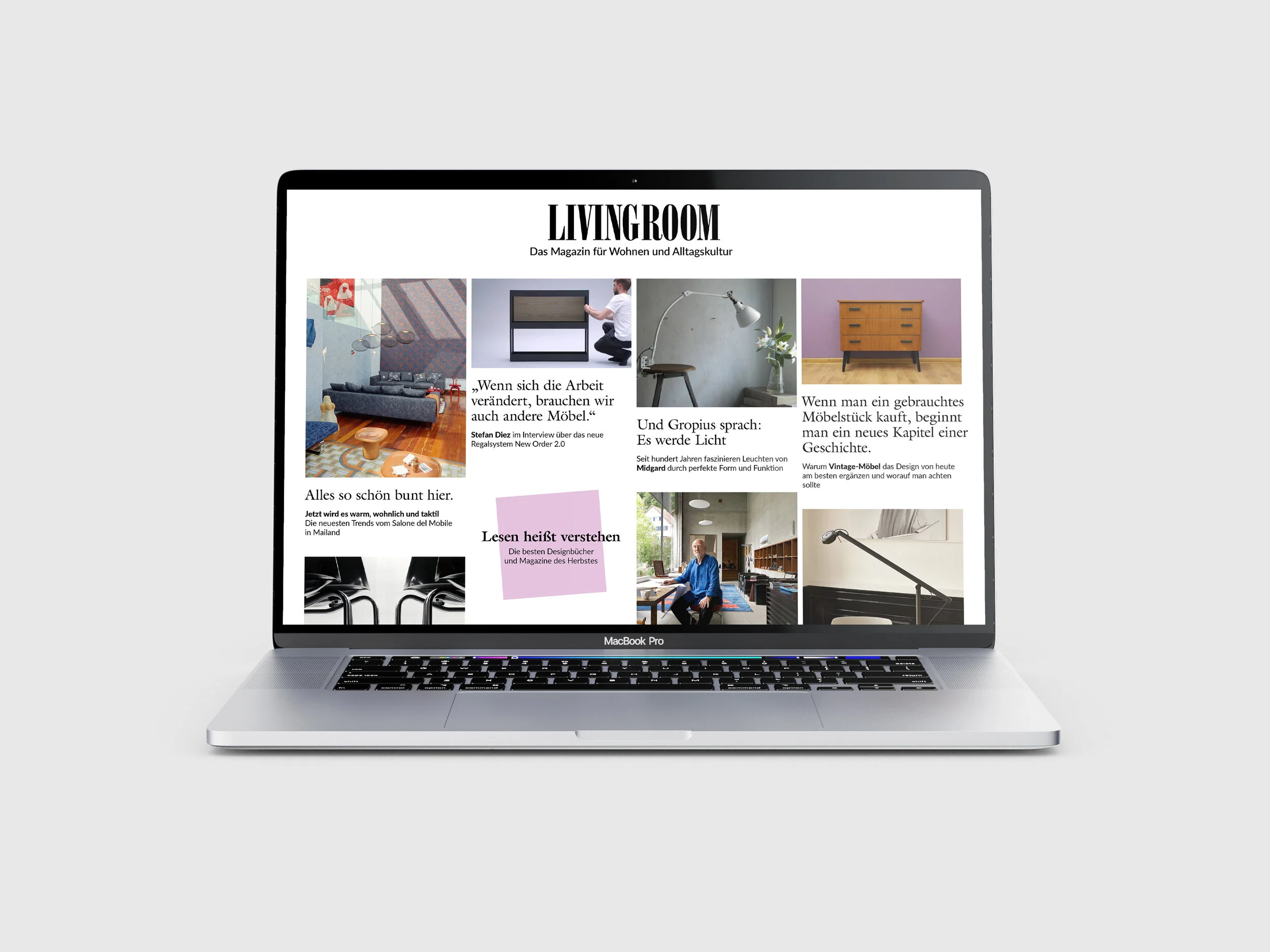LIVINGROOM ist als Erlebnismagazin rund um das Thema Wohnen, Arbeiten und Leben etabliert worden. Produkte und Lebens-/Arbeitswelten werden besprochen und Persönlichkeiten aus der Design-Welt kommen zu Wort.