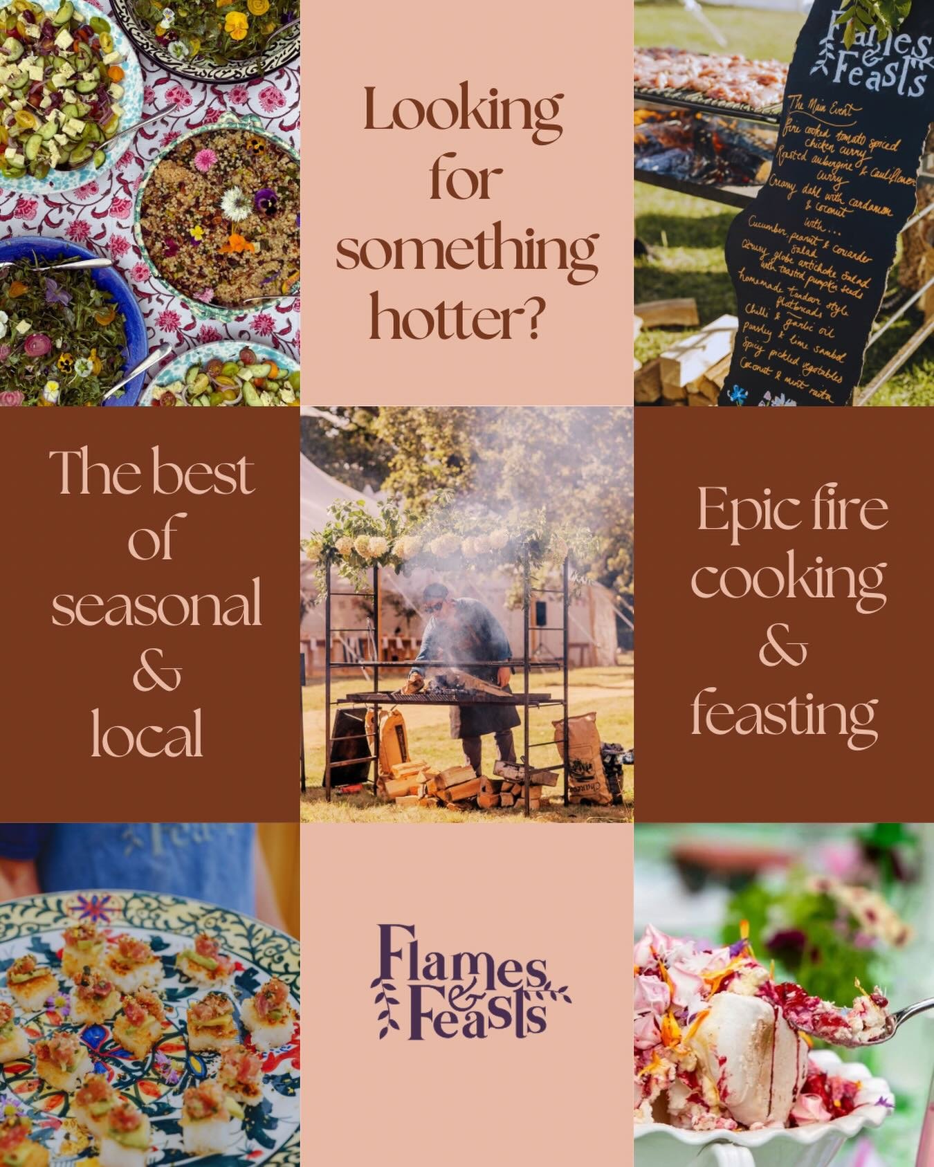 Looking for something out of the ordinary for your next party or wedding? 

Flames &amp; Feasts specialise in spectacular fire cooking &amp; feasting using the best local &amp; seasonal produce. 

Our food influences are a hodgepodge of the colours a