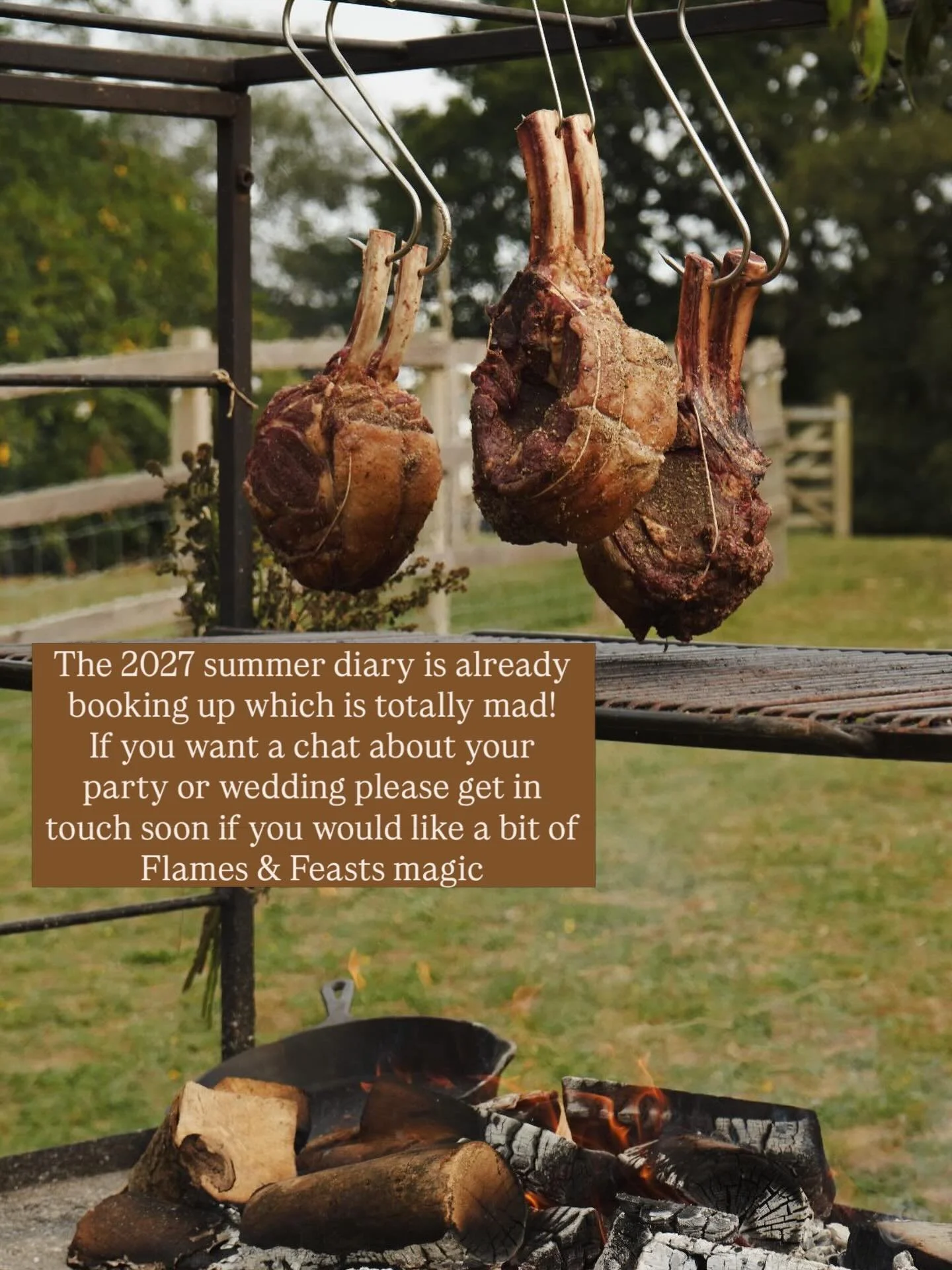 The 2027 summer diary is already booking up which is totally mad! If you want a chat about your party or wedding please get in touch soon if you would like a bit of Flames &amp; Feasts magic! Come meet us &amp; try our food on the 18th and 19th of Ap