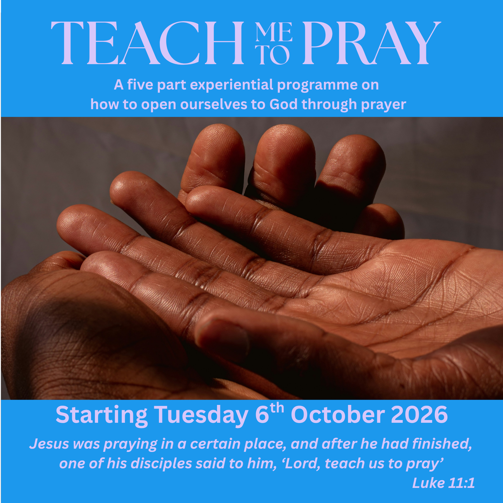 Teach Me to Pray: Exploring Catholic Prayer