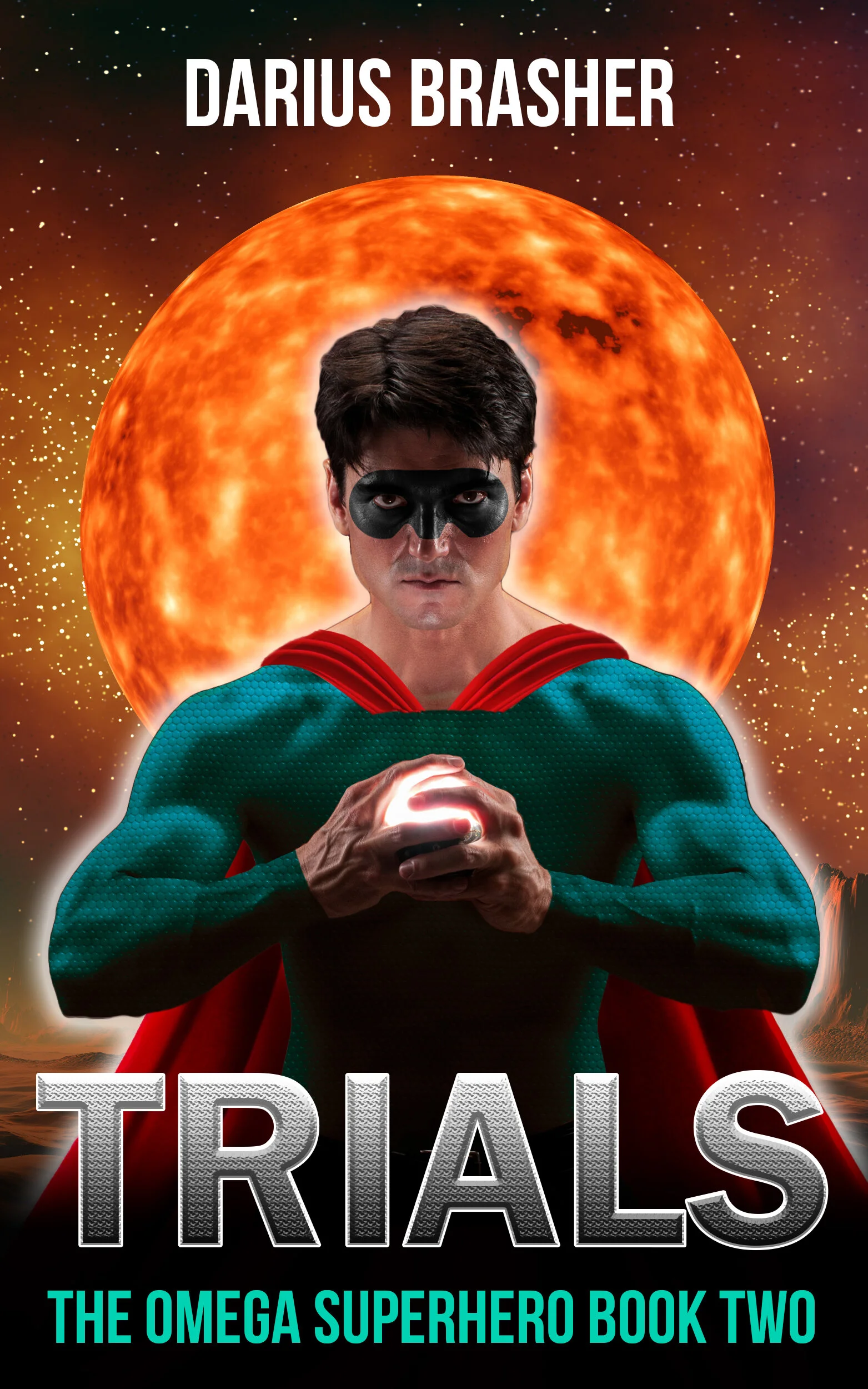 Trials The Omega Superhero Book Two