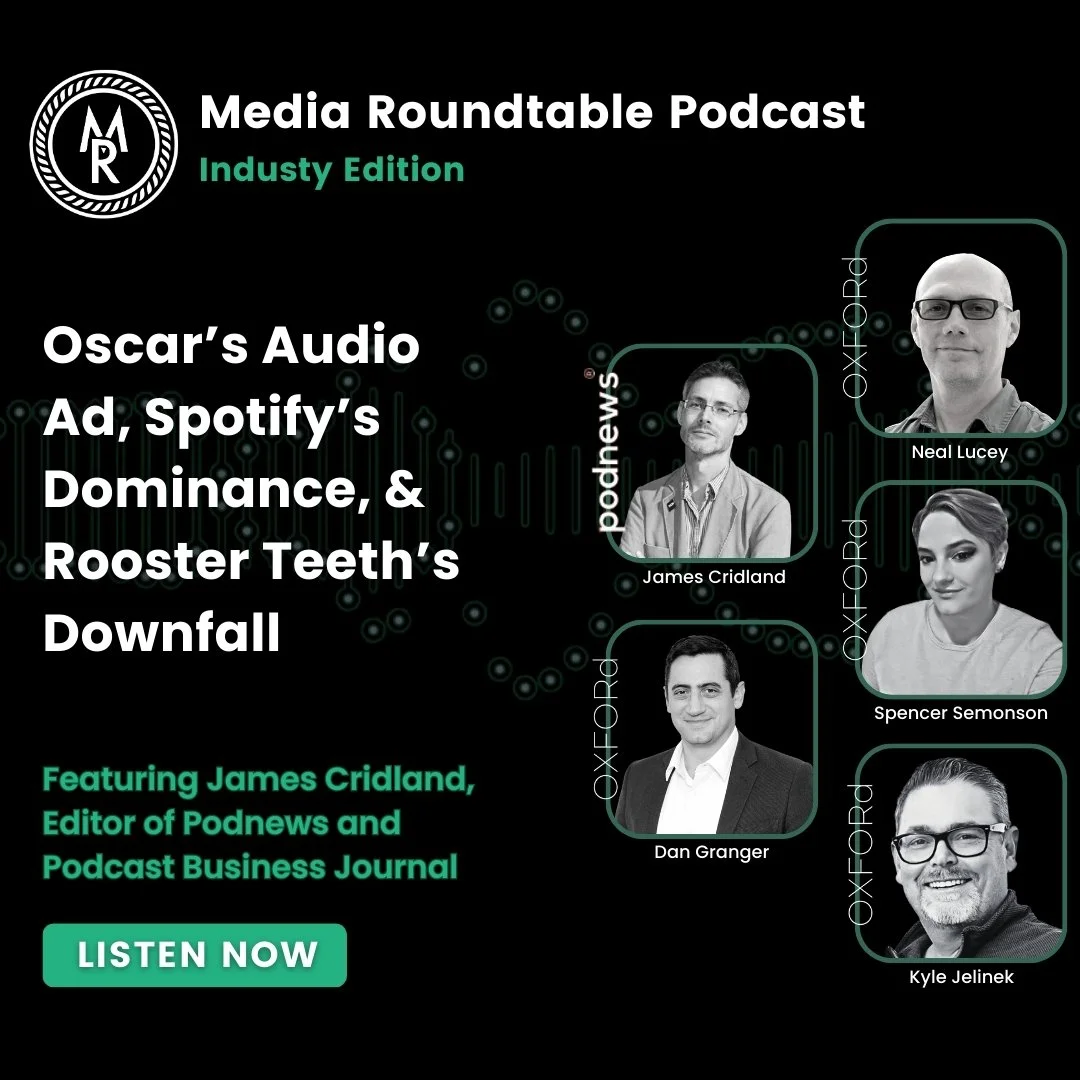 Ears Wide Open: Oscar’s Audio Ad, Spotify’s Dominance, &amp; Rooster Teeth’s Downfall