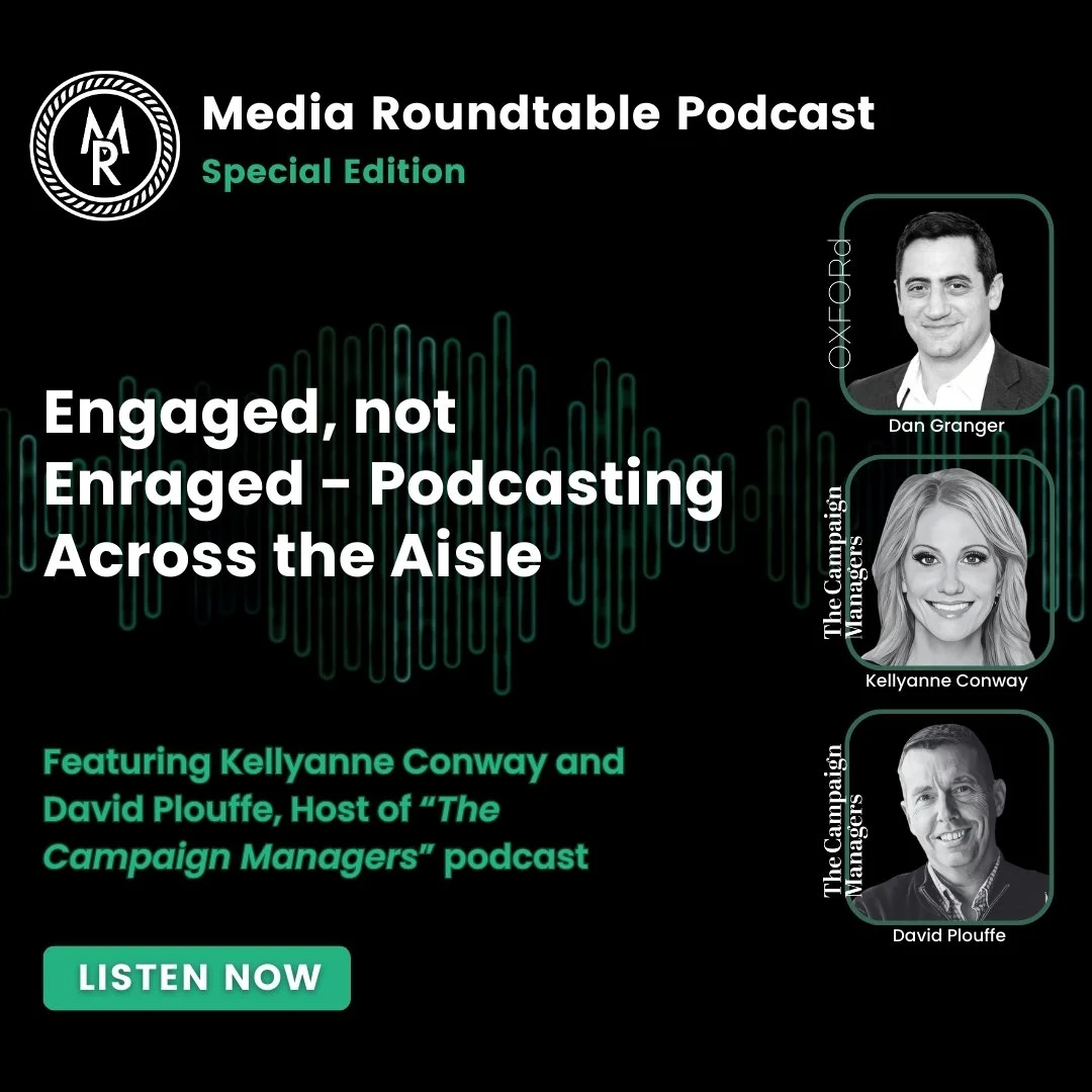 Engaged, not Enraged - Kellyanne Conway and David Plouffe on Podcasting Across the Aisle