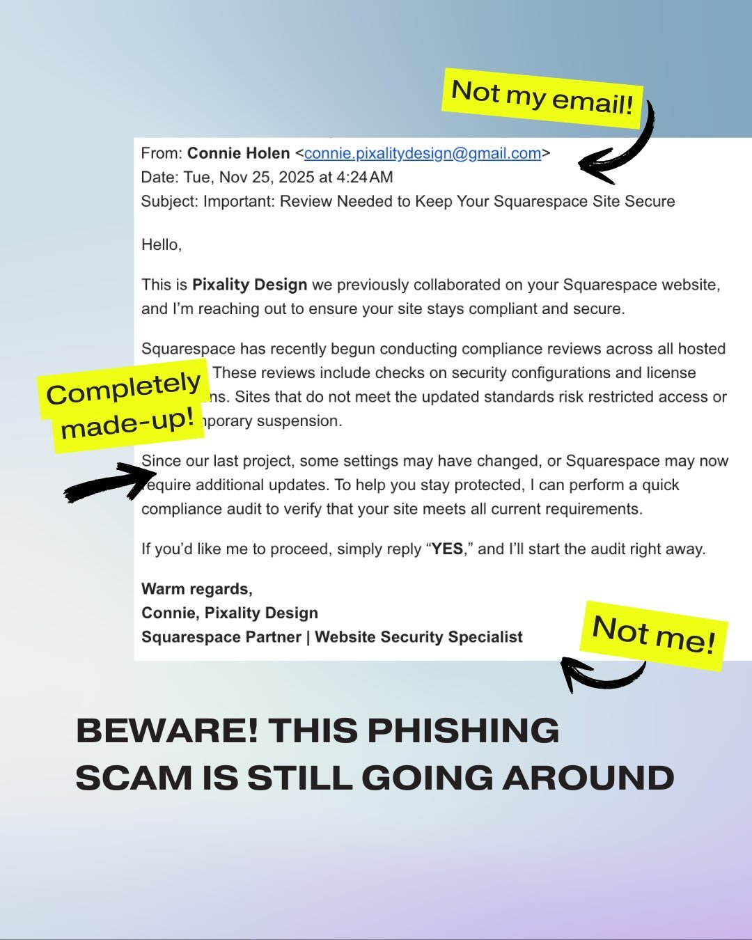 I hate that I have to keep taking about this, but this person that&rsquo;s pretending to be me continues to try to take advantage of my clients. 

Business owners: please share with your team (anyone who answers emails on behalf of your business)

De