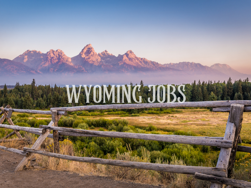 Wyoming Jobs Week of February 7, 2022 — WY Ranch