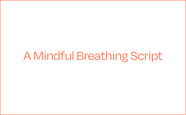 A Mindful Breathing Script