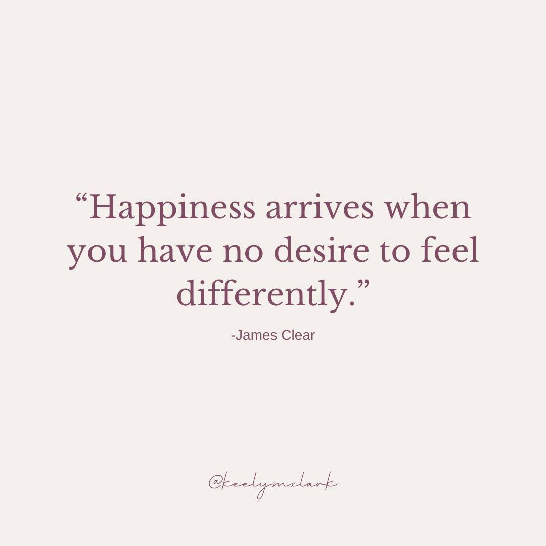 &ldquo;Happiness is simply the absence of desire&hellip; It arrives when you have no urge to feel differently.&rdquo;
.
That moment in motherhood is life changing.