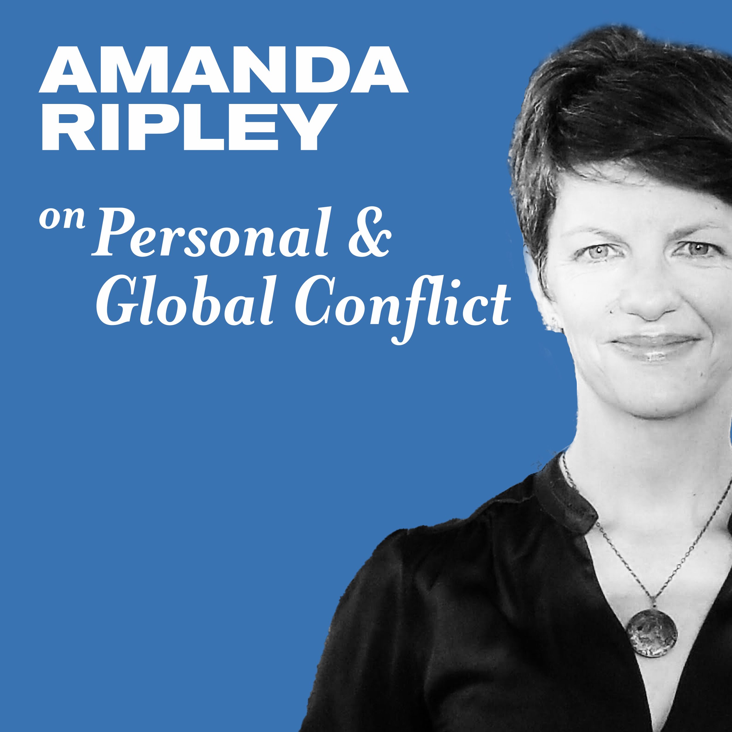 Replay - Amanda Ripley on Personal and Global Conflict — kellycorrigan