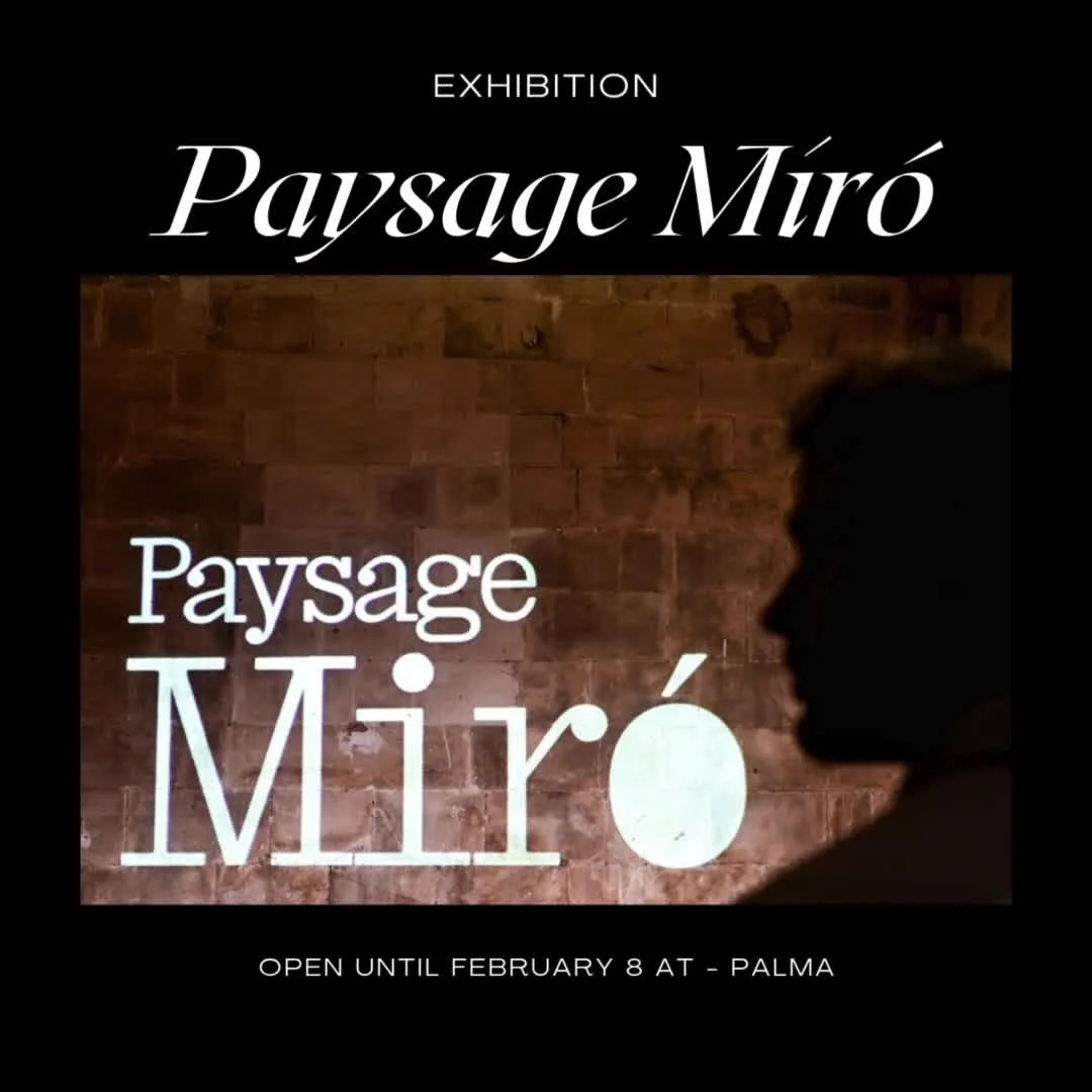 More Mir&oacute;! Plan your visit to the Joan Mir&oacute; exhibitions taking place in Palma until February 8! An unmissable date with art! 

The &quot;Paysage Mir&oacute;&quot; tribute immerses the city in a unique opportunity to delve into the creat