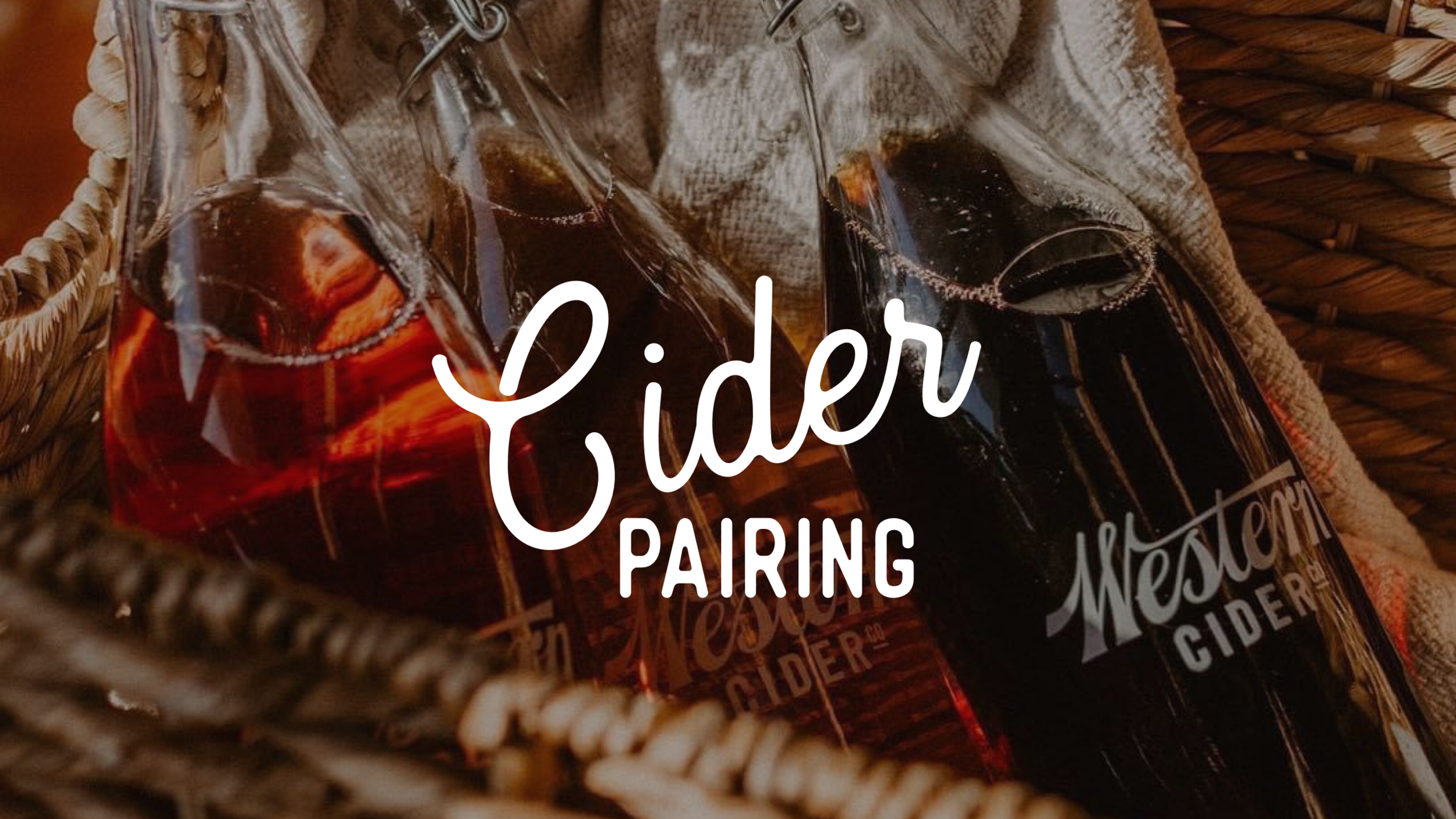 SOLD OUT - Cider Dinner Pairing with Western Cider Co.