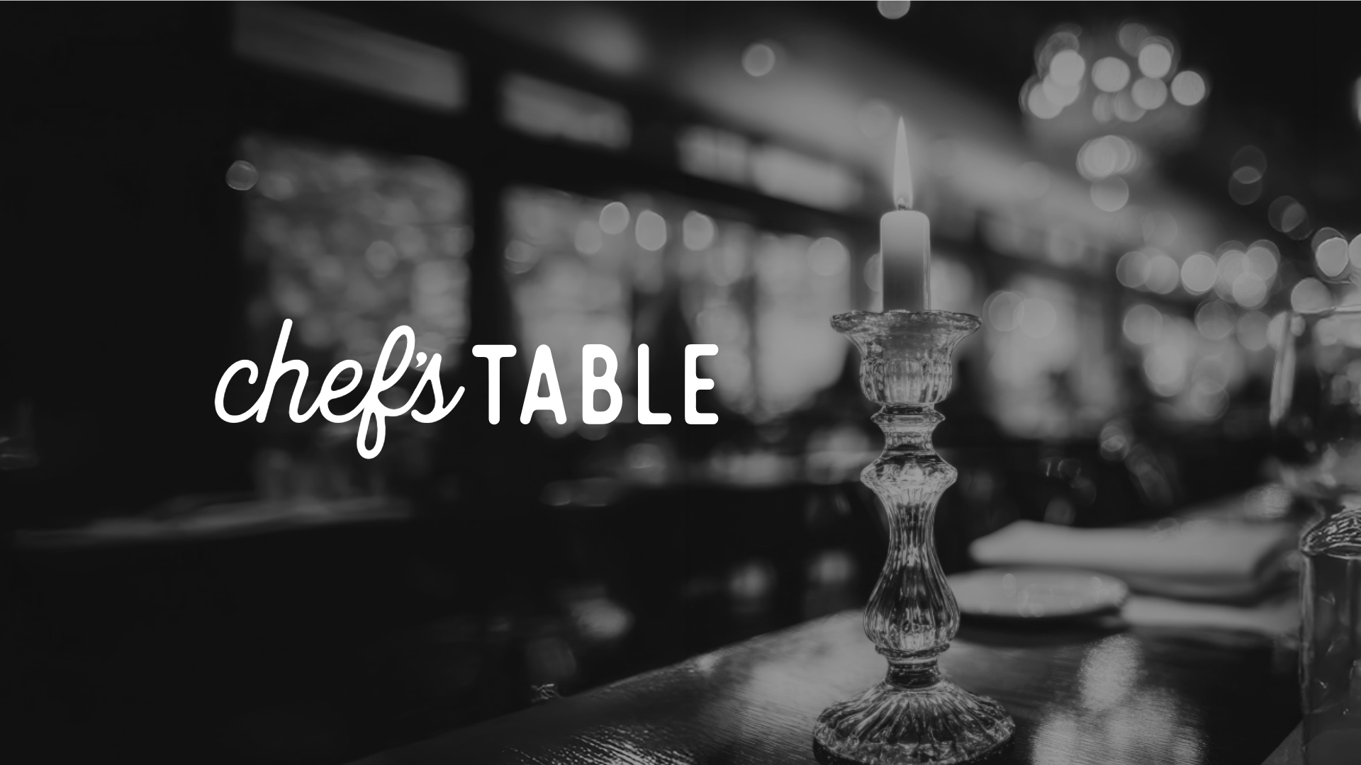 Chef’s Table — SOLD OUT