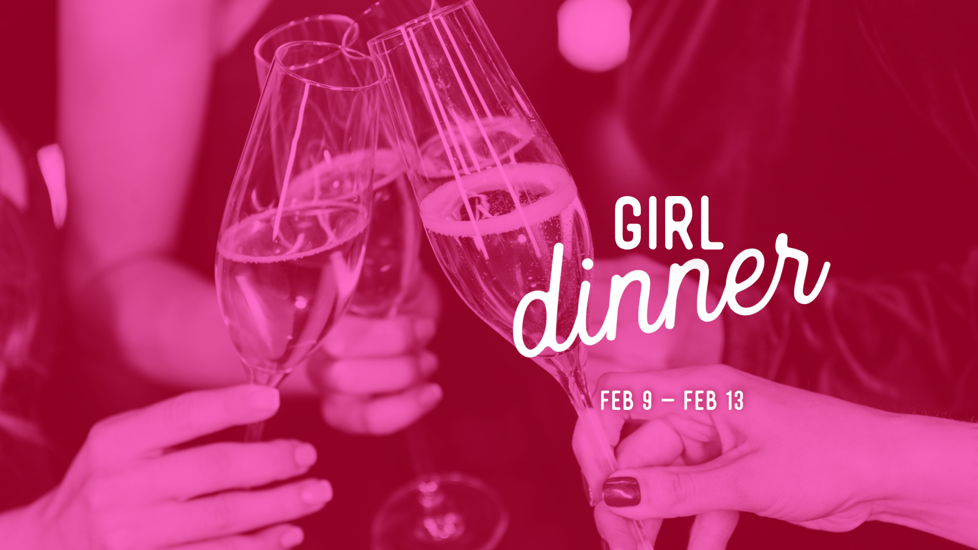 Galentine’s Week Girl Dinner
