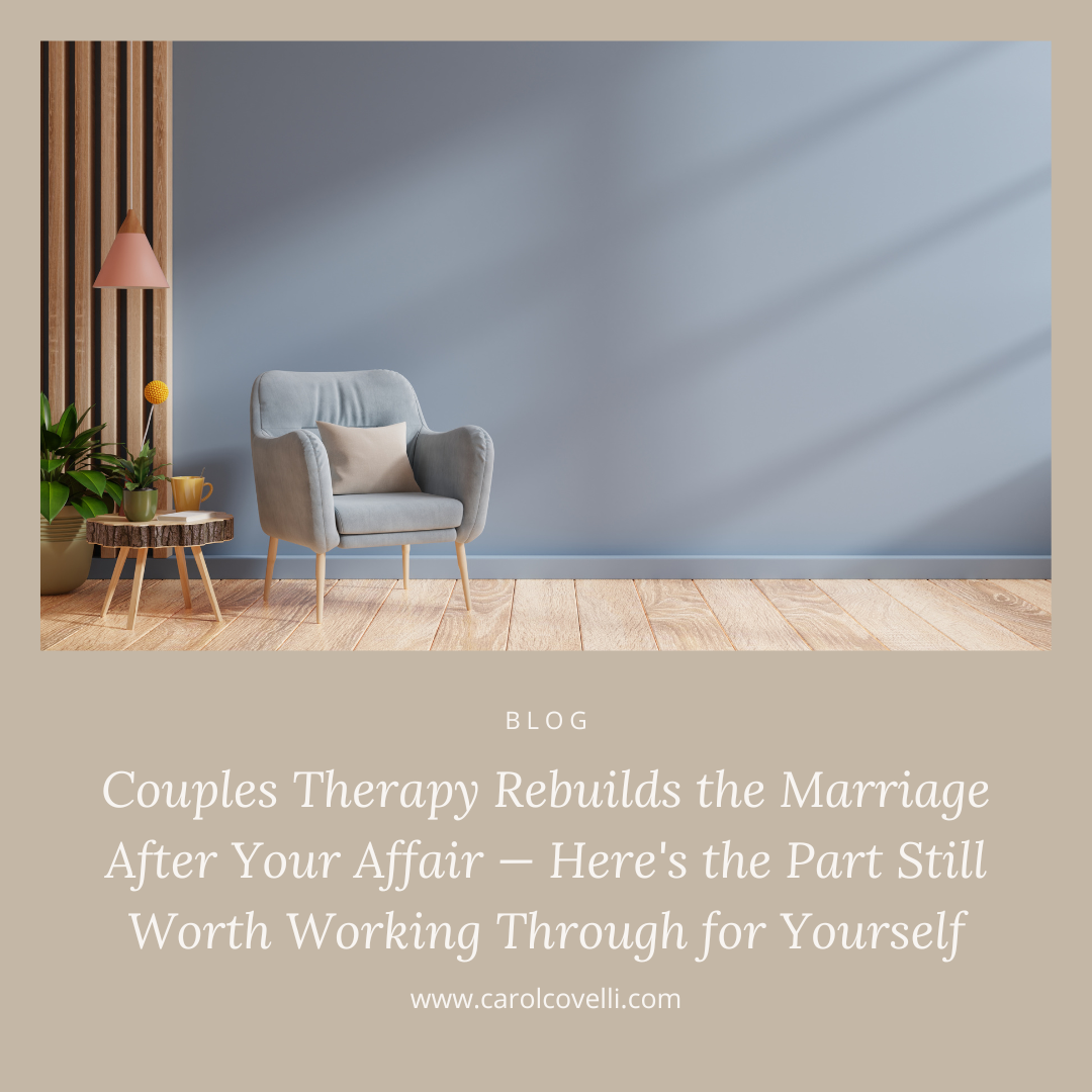 Couples Therapy Rebuilds the Marriage After Your Affair — Here's the Part Still Worth Working Through for Yourself