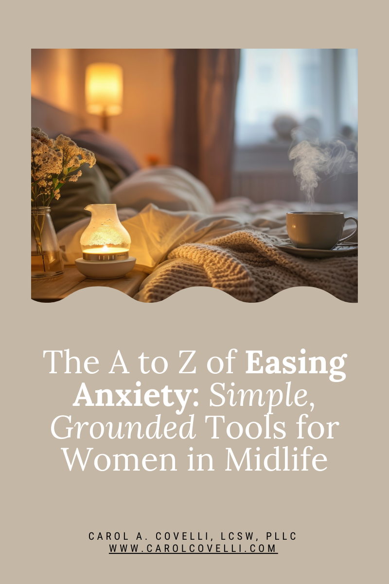 A to Z Guide to Easing Anxiety in Midlife – grounding tools and strategies for women over 40