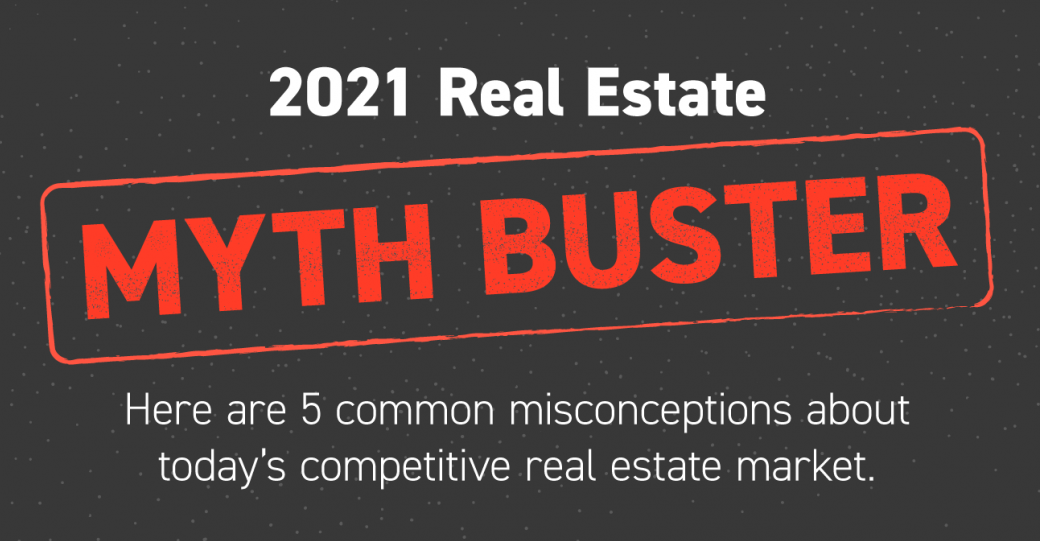 2021 Real Estate Myth Buster