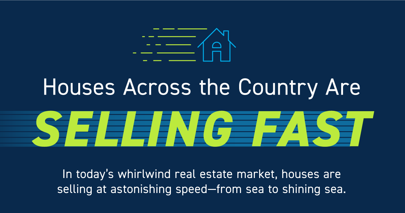 Homes Across the Country Are Selling Fast