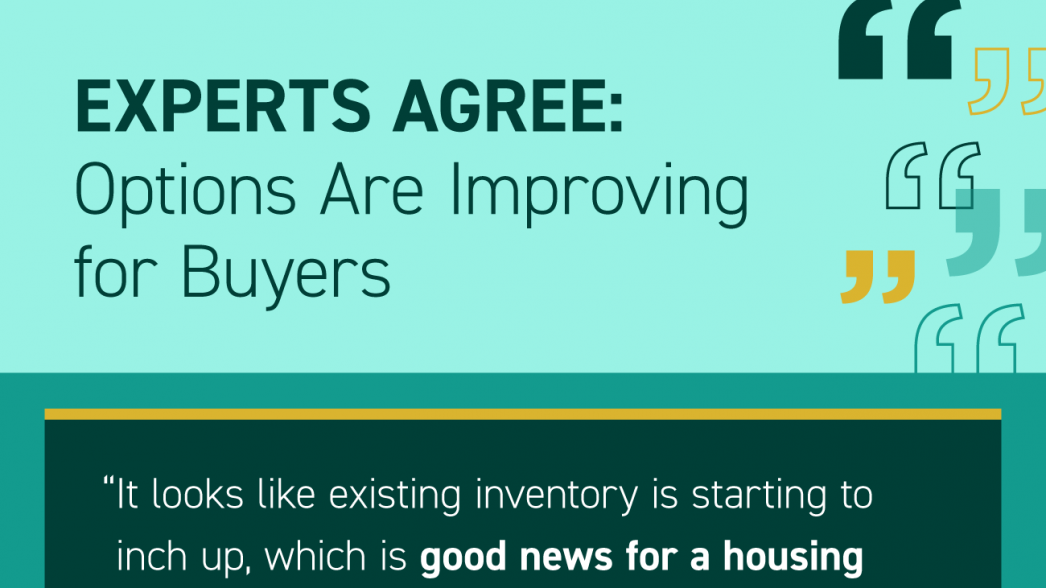 Experts Agree: Options Are Improving for Buyers