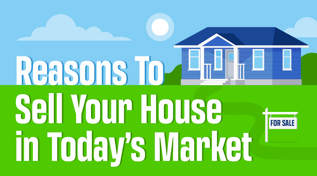 Reasons To Sell Your House Today
