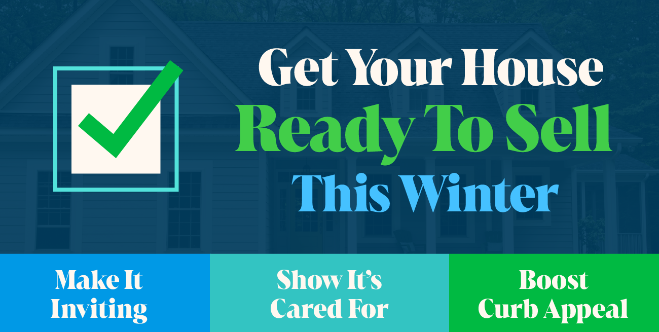 Get Your House Ready To Sell This Winter