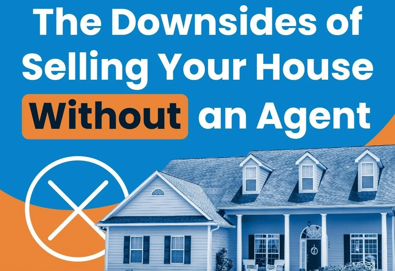 The Downsides of Selling Your House Without an Agent