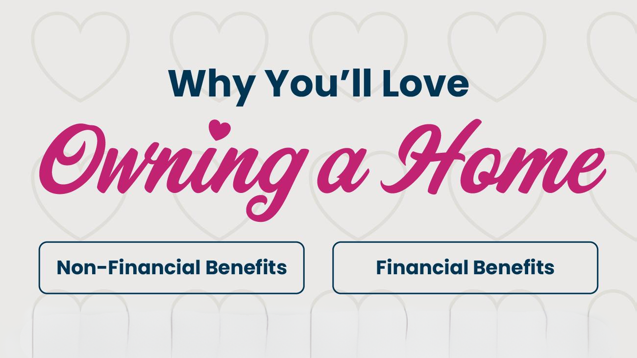 Why You’ll Love Owning a Home