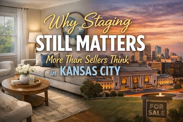 Why Staging Still Matters More Than Sellers Think in Kansas City