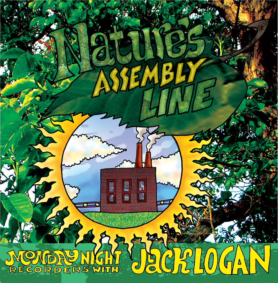 The Monday Night Recorders With Jack Logan - Nature's Assembly Line (CD)
