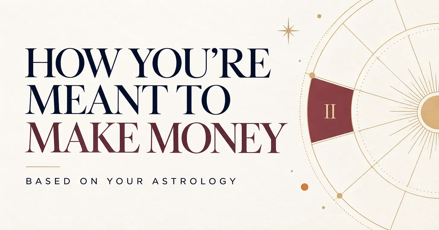 how you're meant to make money using your astrology