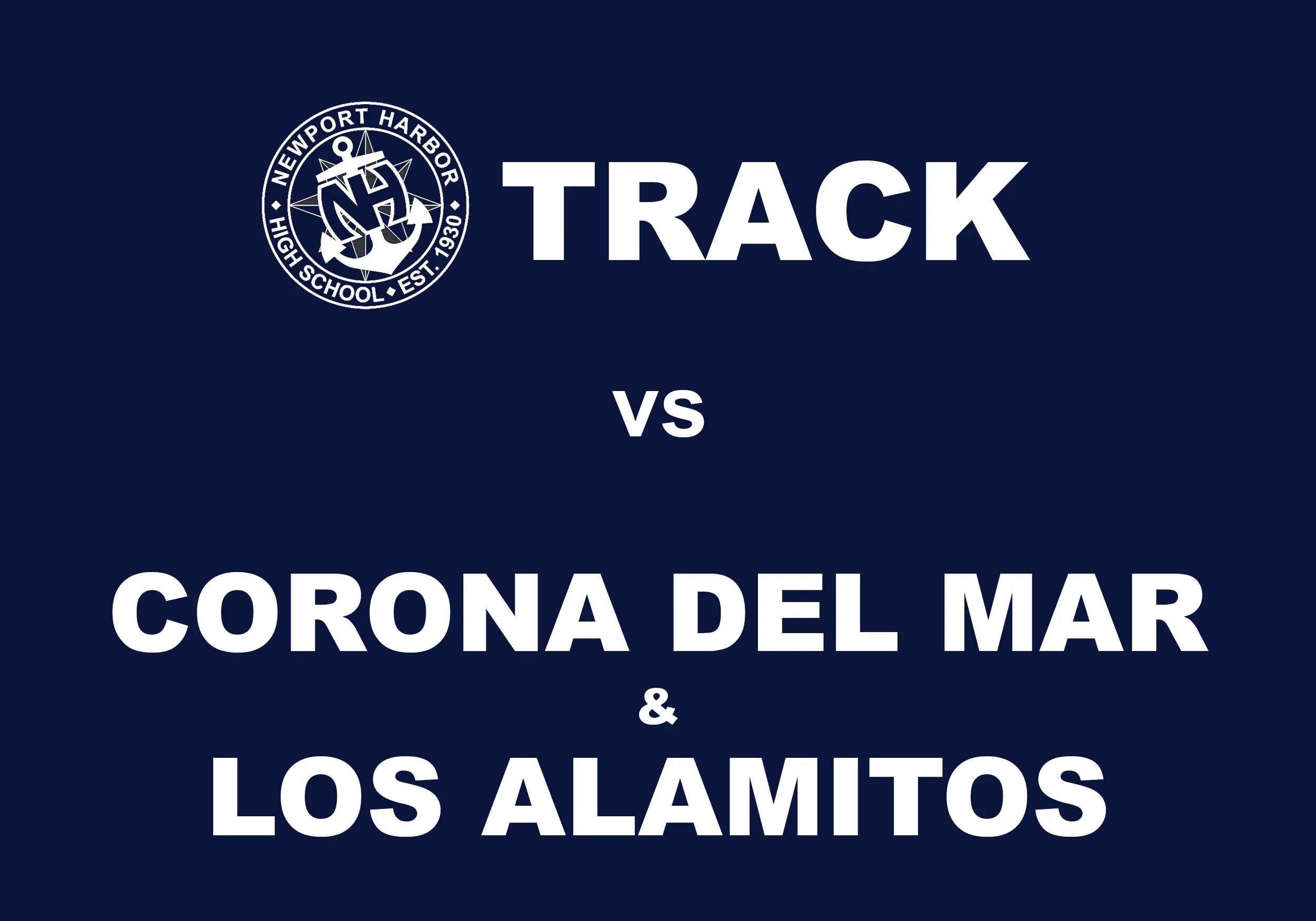 LEAGUE MEET vs CORONA DEL MAR HS &amp; LOS ALAMITOS HS