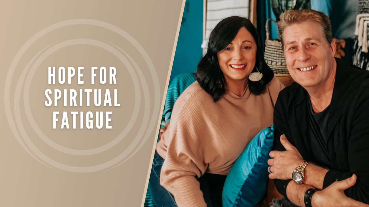 Hope for Spiritual Fatigue
