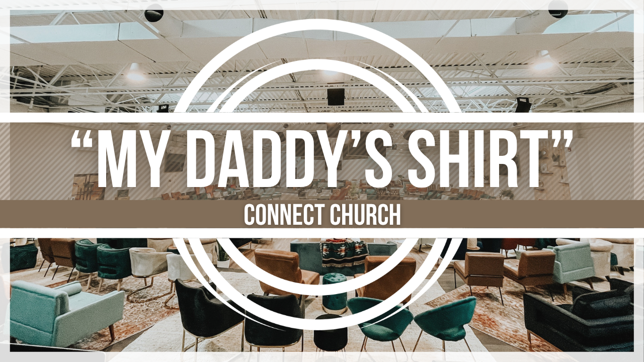 My Daddy’s Shirt | Pastor Kyle Horner | Isaiah 61:1–2; 10–11 episode artwork