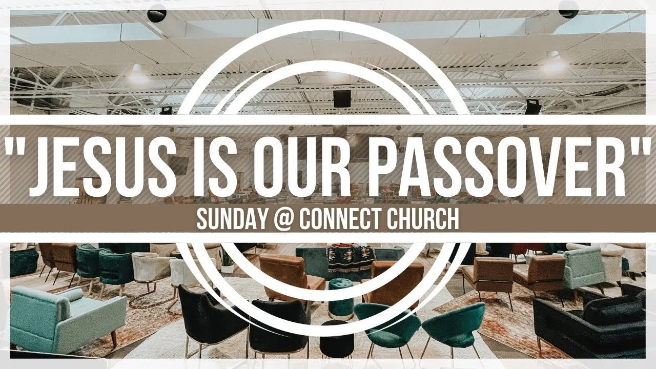 “Jesus Is Our Passover”