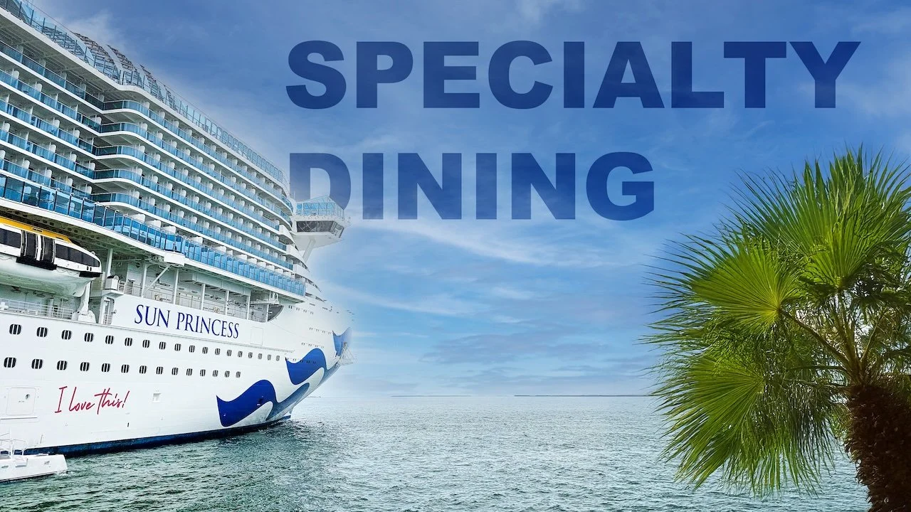 Need to Know - Sun Princess Specialty Dining
